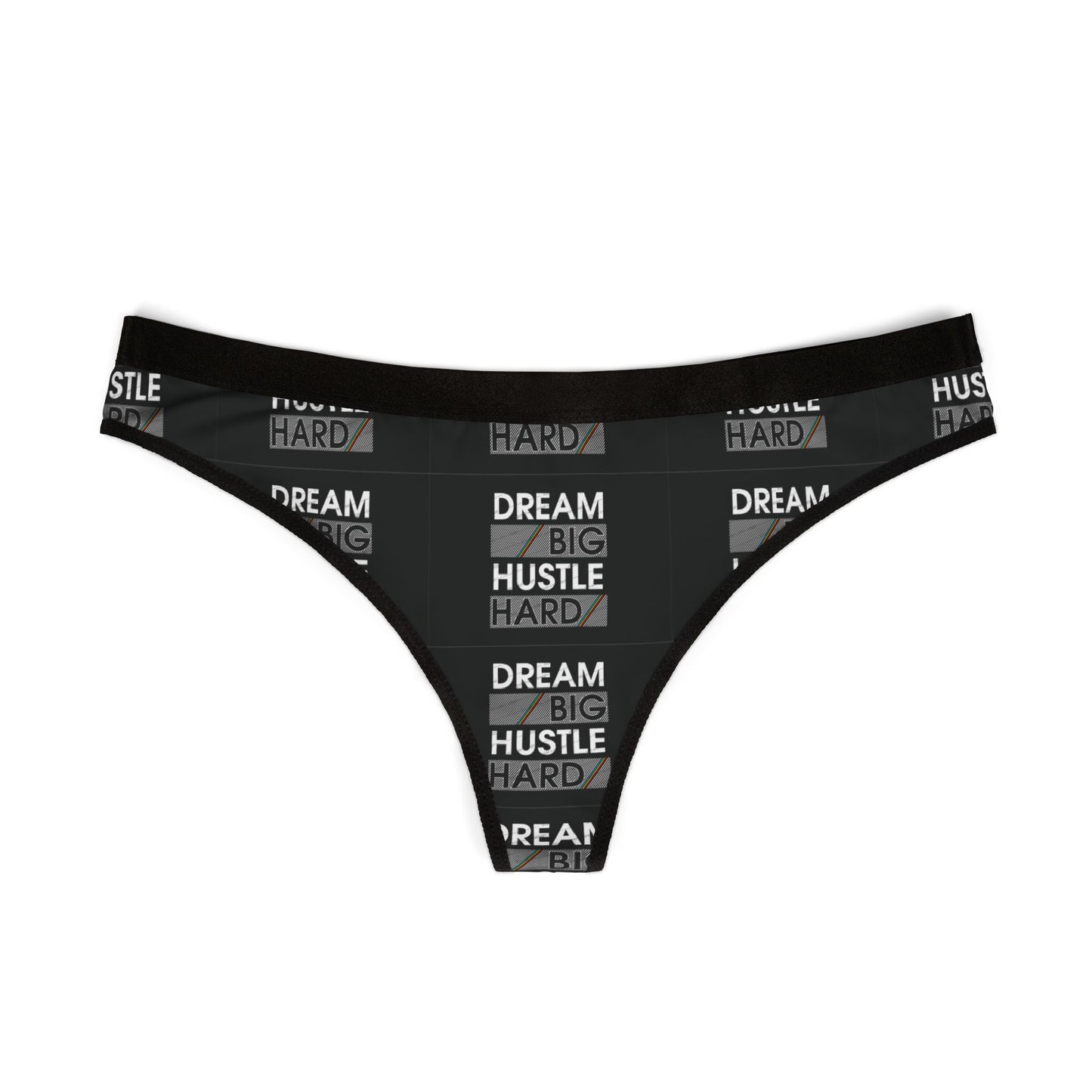 Dream Big Hustle Hard Women's Thongs