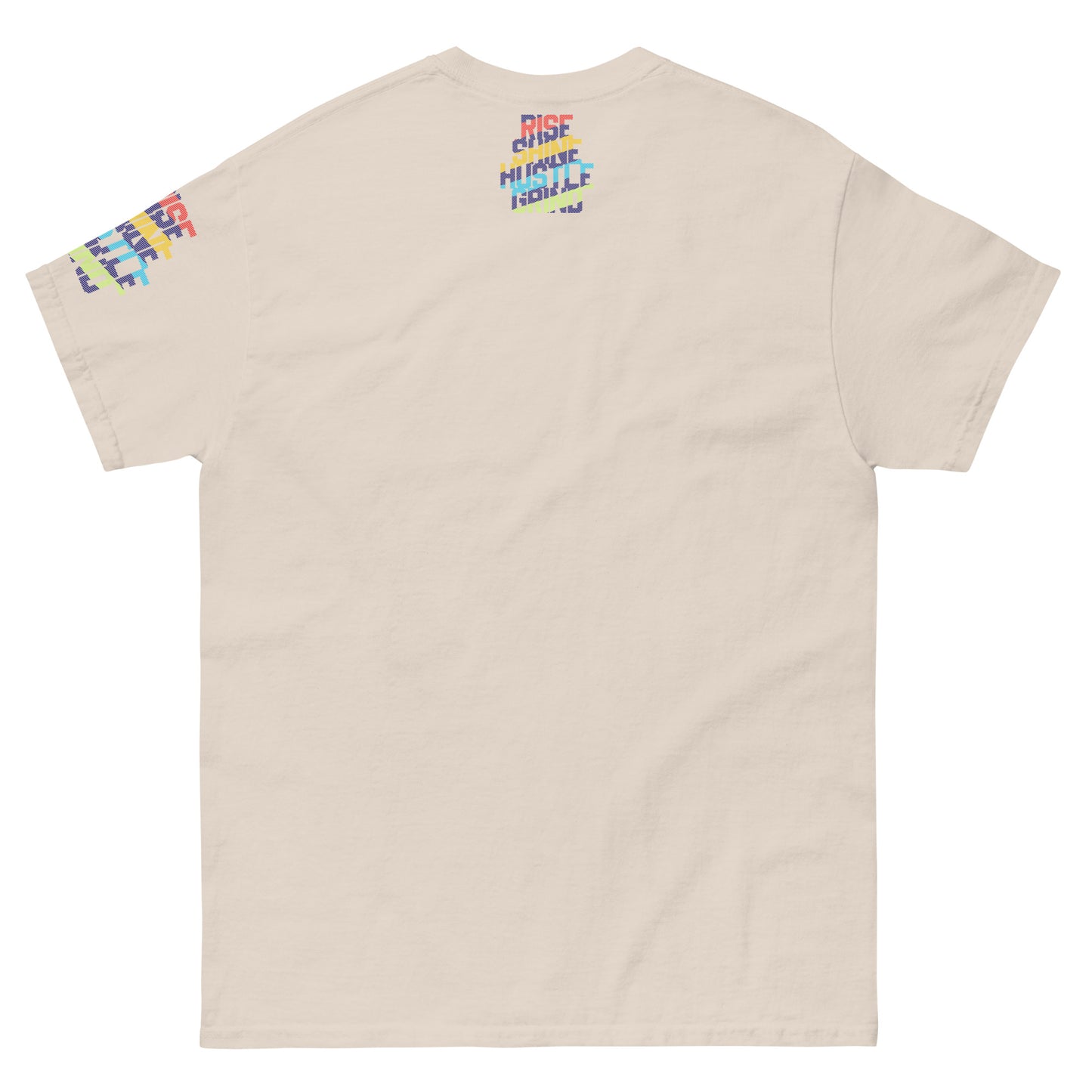 Rise Shine Hustle Grind Unisex classic tee