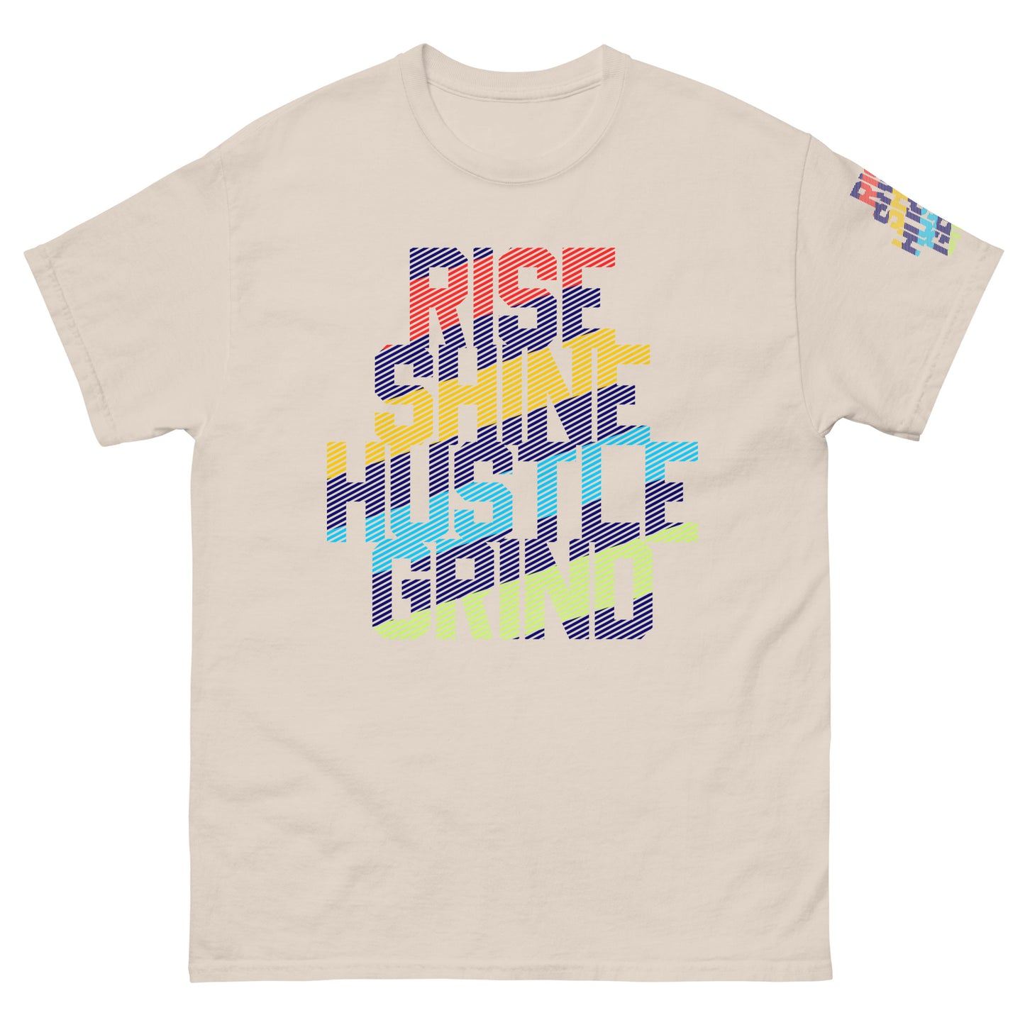 Rise Shine Hustle Grind Unisex classic tee