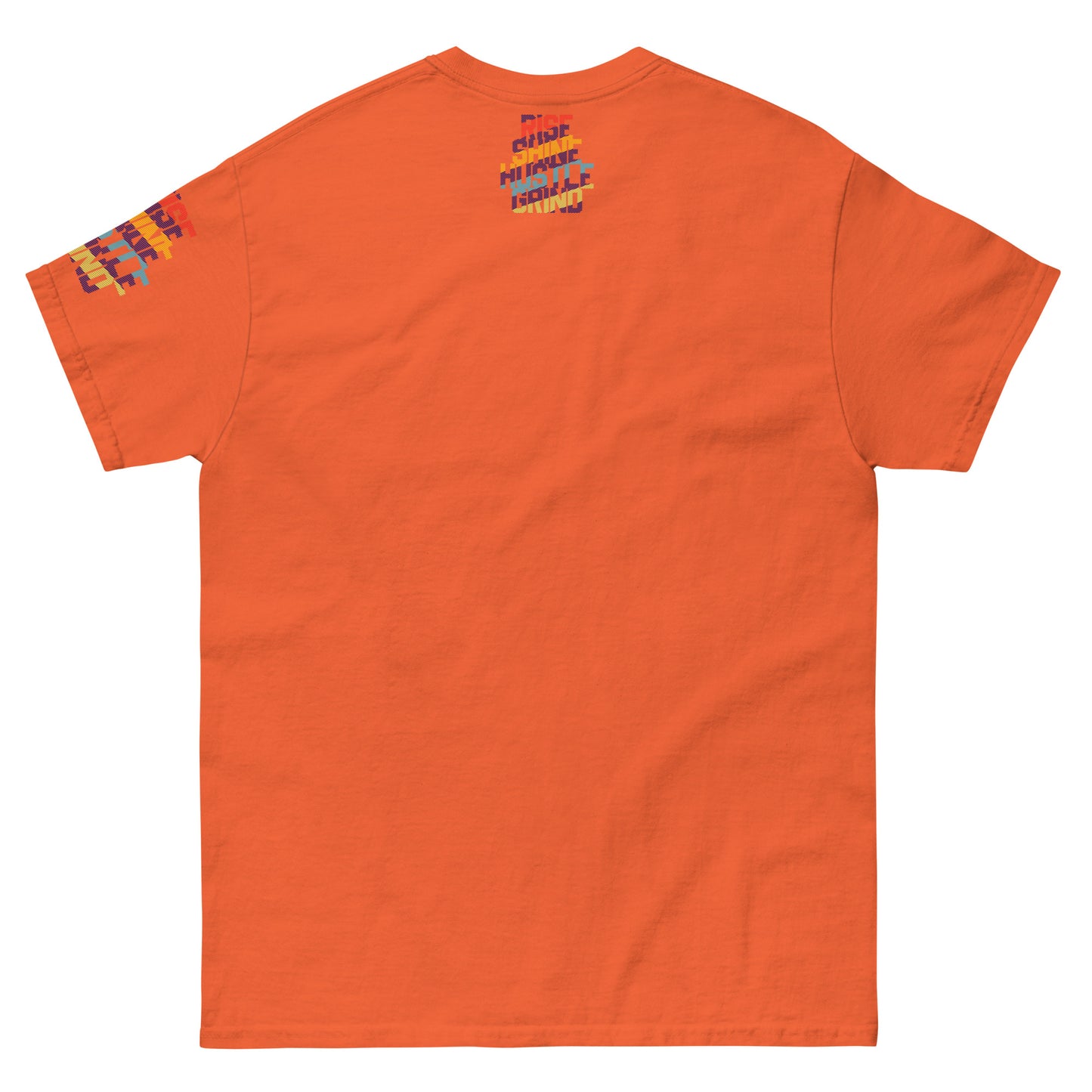 Rise Shine Hustle Grind Unisex classic tee