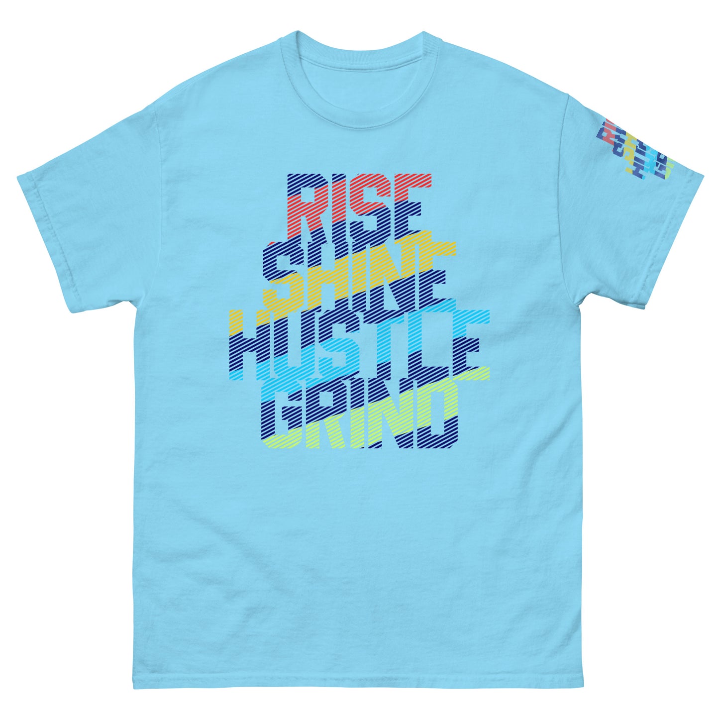 Rise Shine Hustle Grind Unisex classic tee