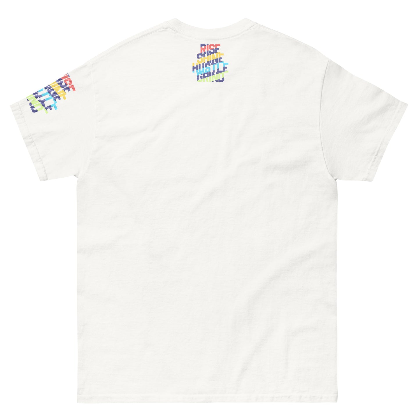 Rise Shine Hustle Grind Unisex classic tee