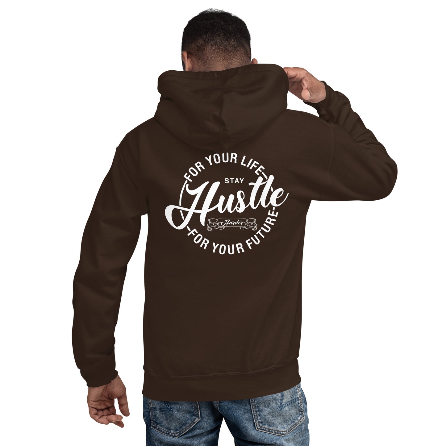 Hustle for Your Life Unisex Hoodie