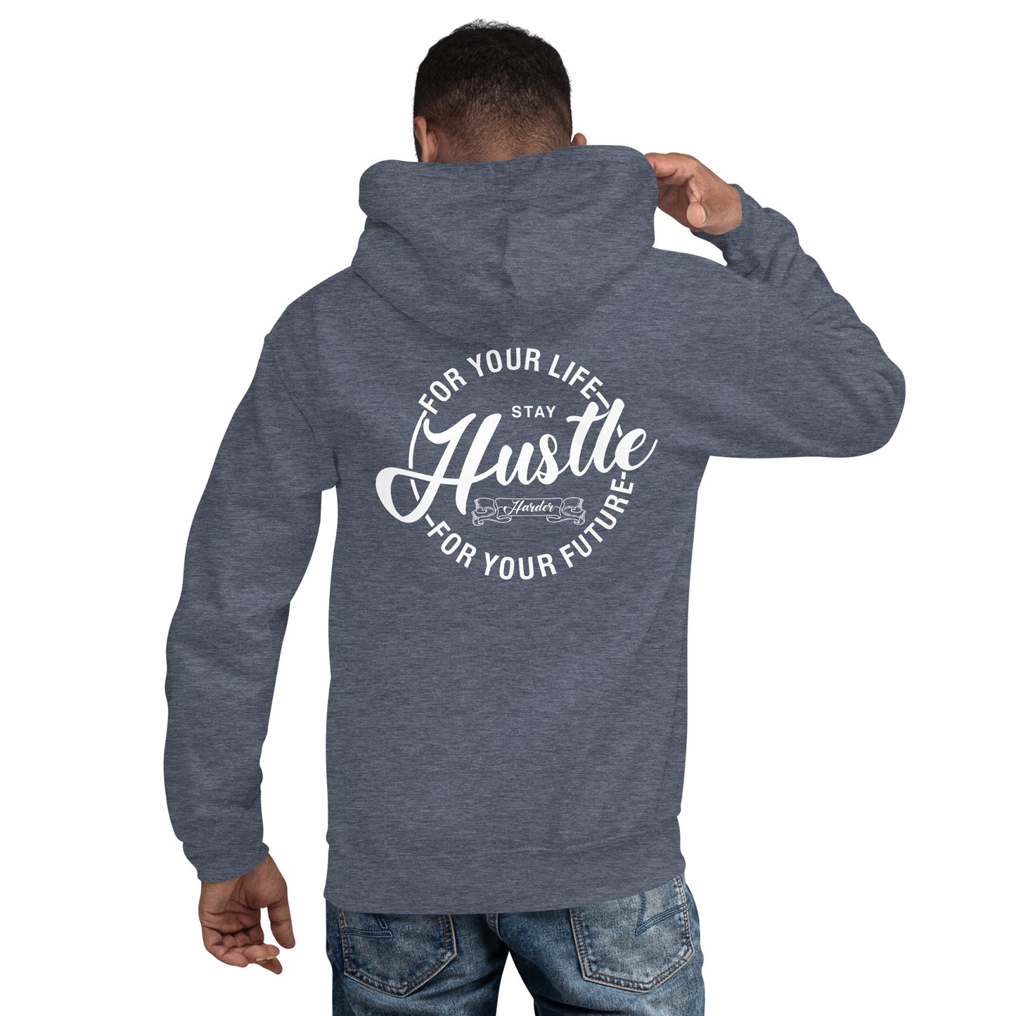 Hustle for Your Life Unisex Hoodie