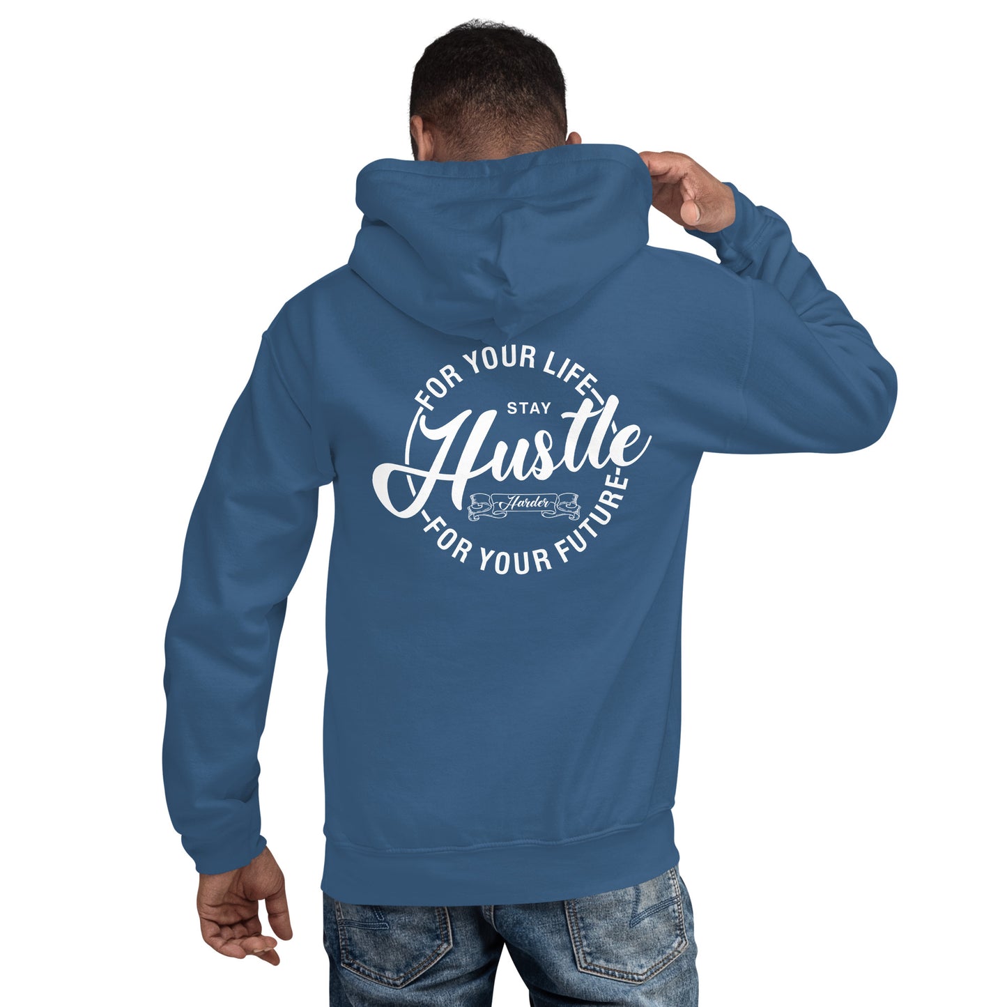 Hustle for Your Life Unisex Hoodie
