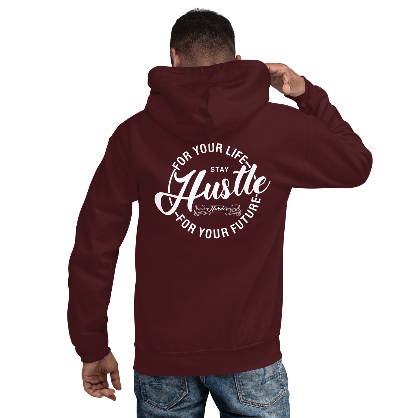 Hustle for Your Life Unisex Hoodie