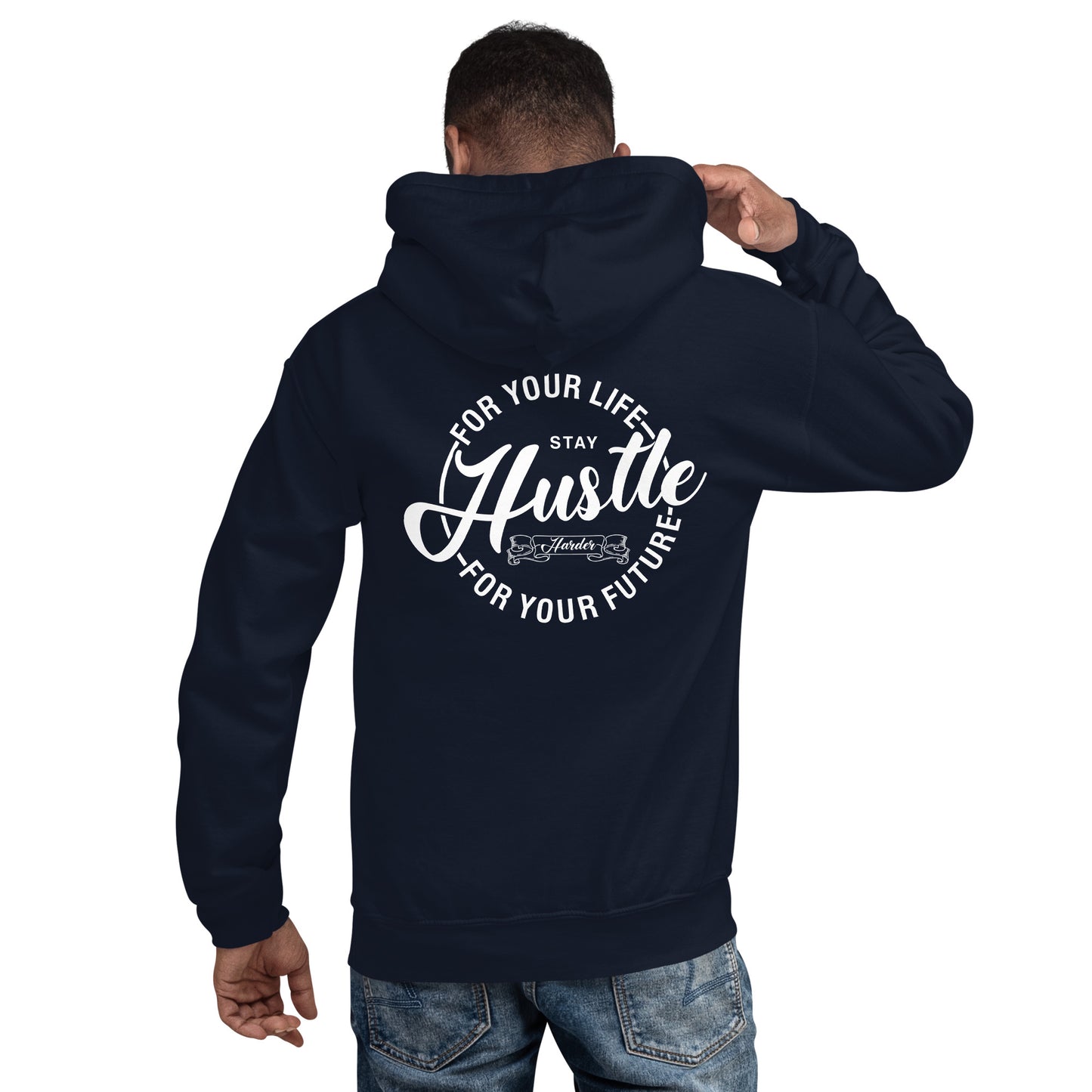 Hustle for Your Life Unisex Hoodie