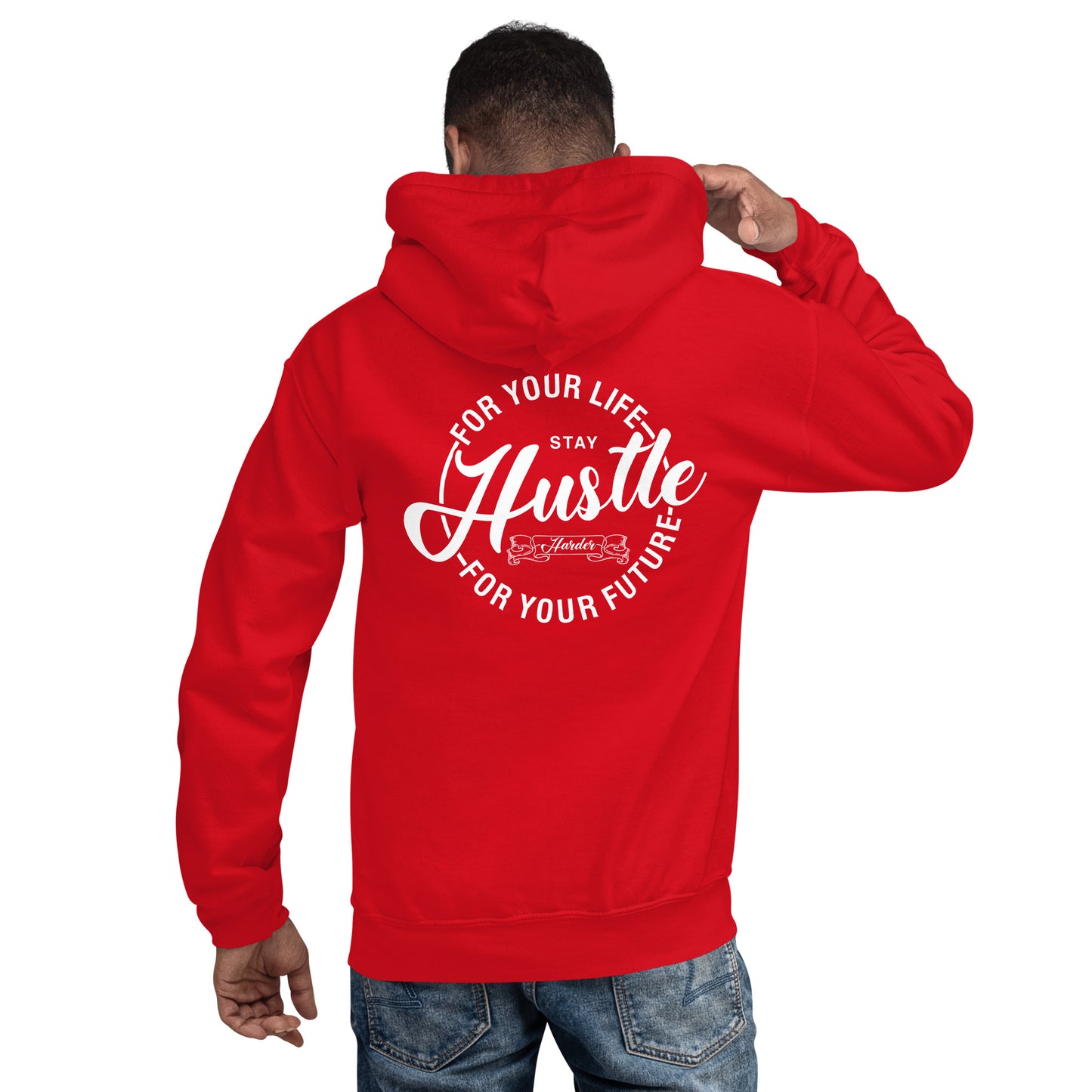 Hustle for Your Life Unisex Hoodie