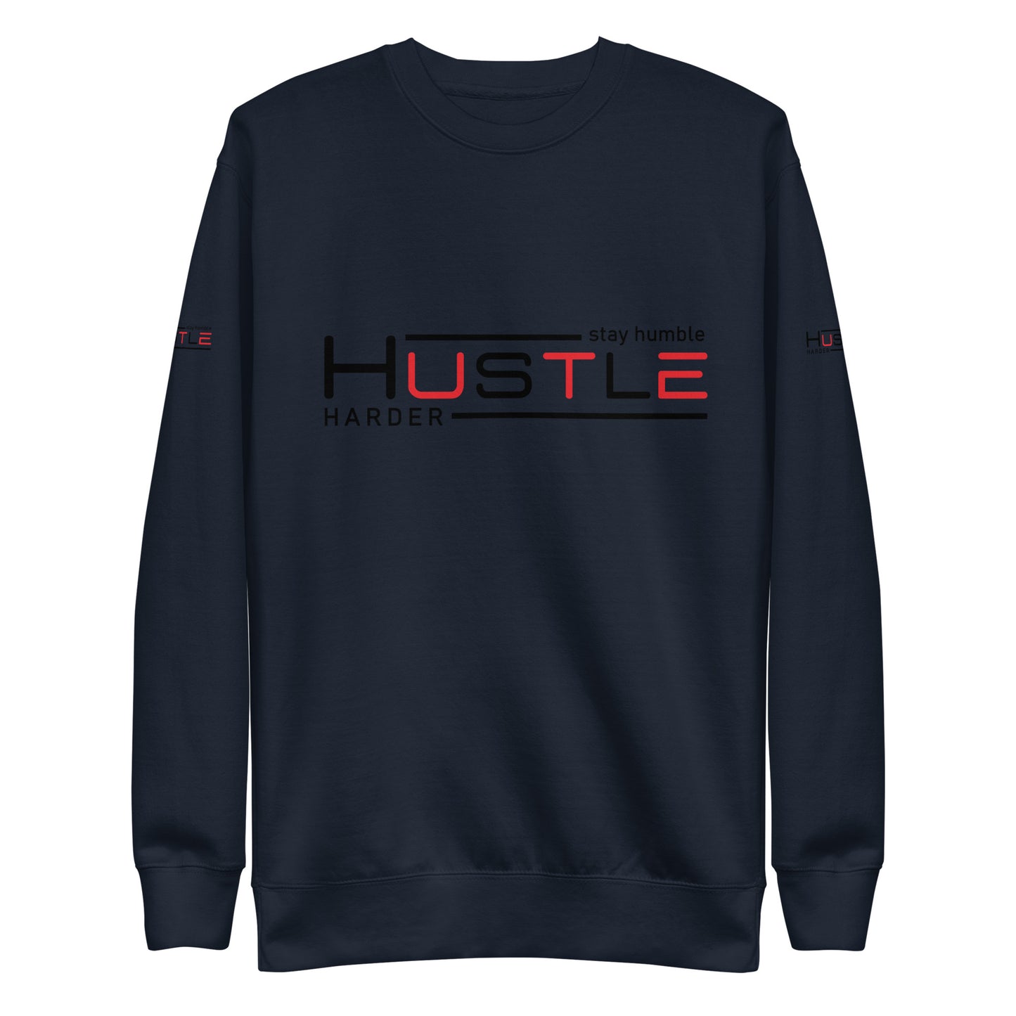 Stay Humble Unisex Premium Sweatshirt