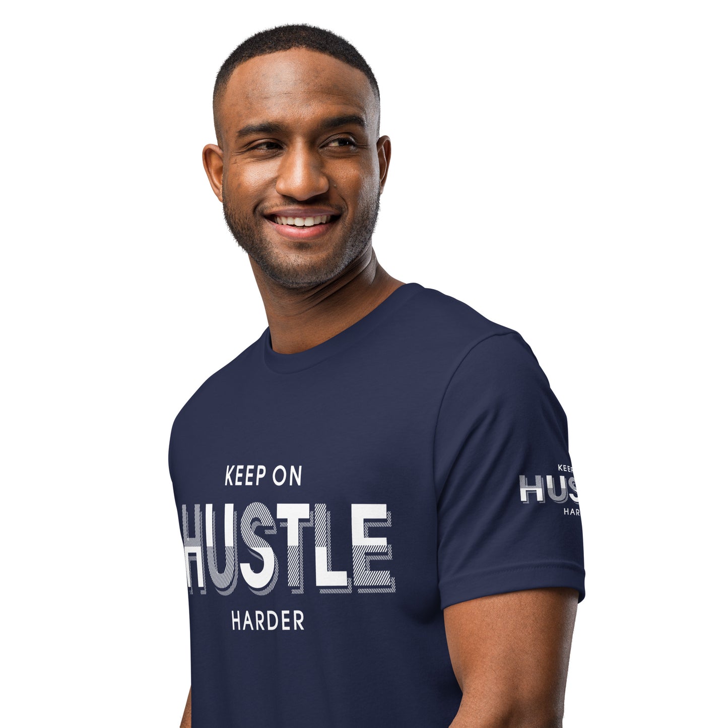 Keep On Hustle Harder Unisex t-shirt