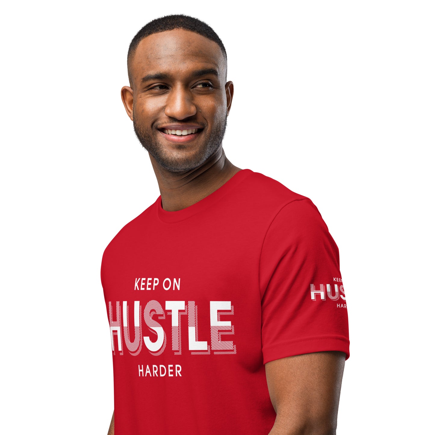 Keep On Hustle Harder Unisex t-shirt