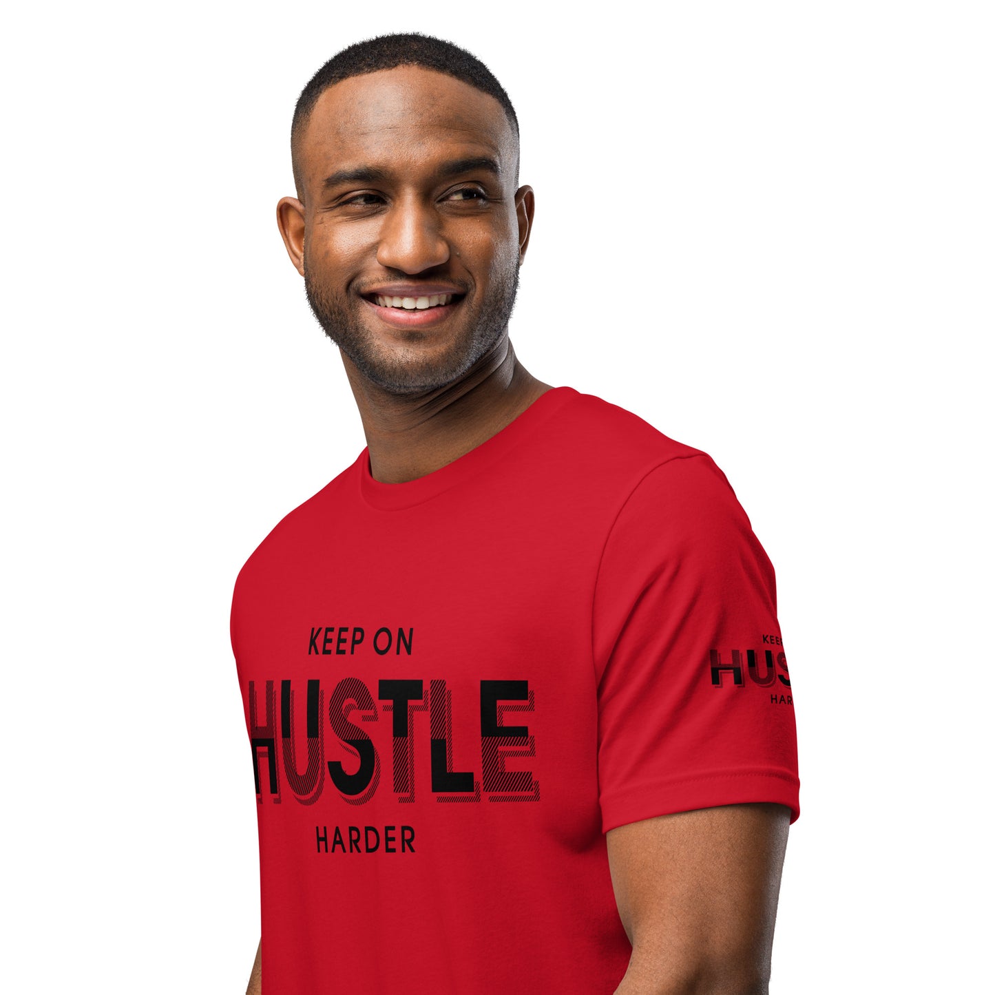 Keep On Hustle Harder Unisex t-shirt