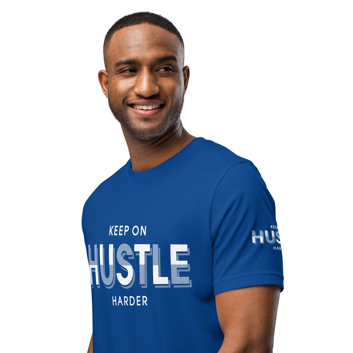 Keep On Hustle Harder Unisex t-shirt