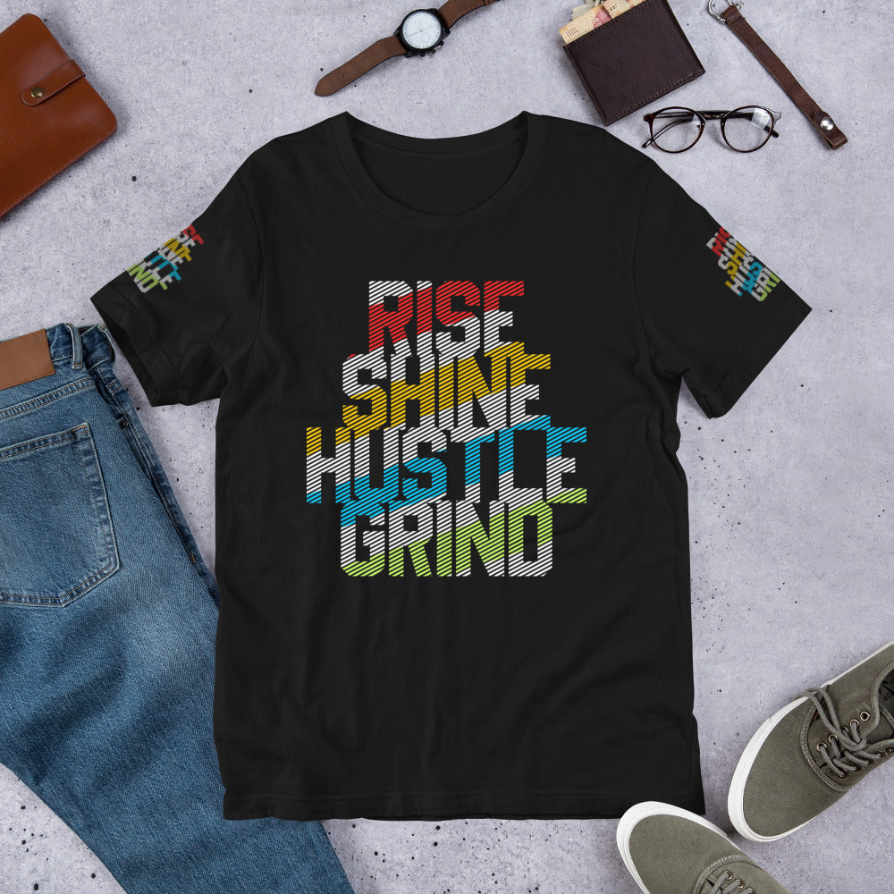 Rise Shine Hustle Grind 2 Unisex t-shirt