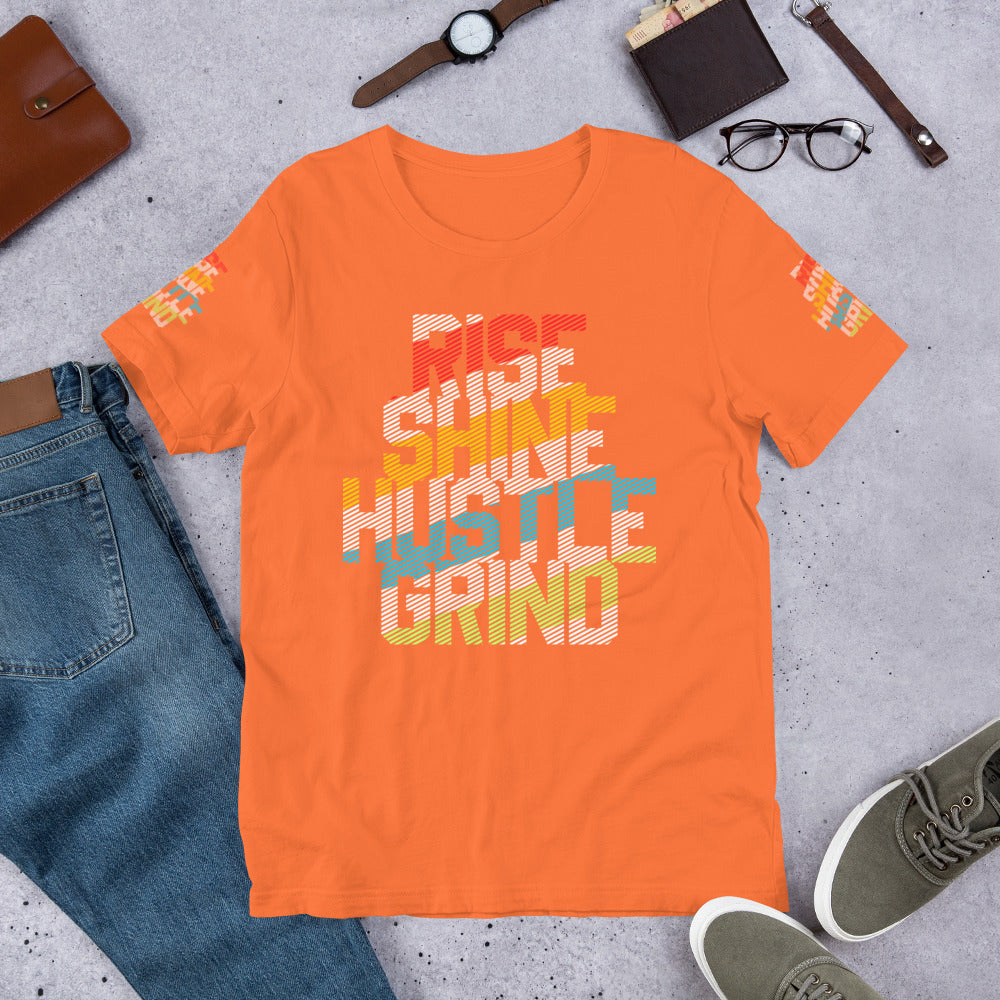 Rise Shine Hustle Grind 2 Unisex t-shirt
