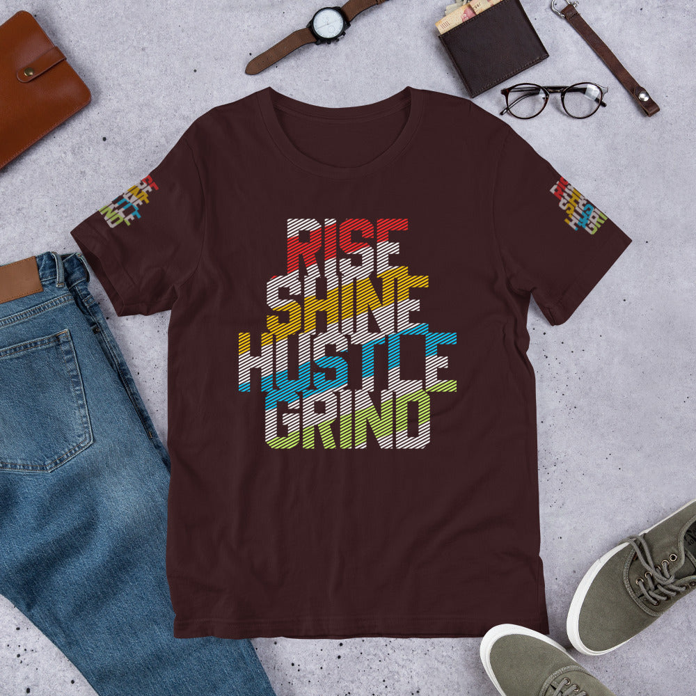 Rise Shine Hustle Grind 2 Unisex t-shirt