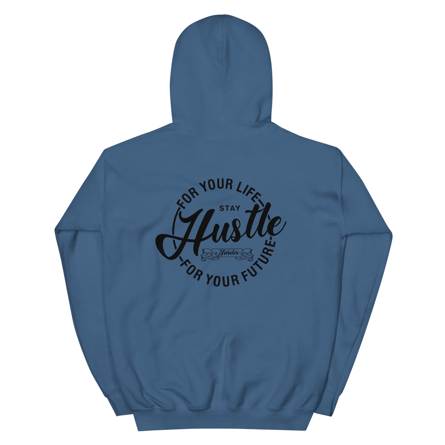 Hustle For Your Life Unisex Hoodie