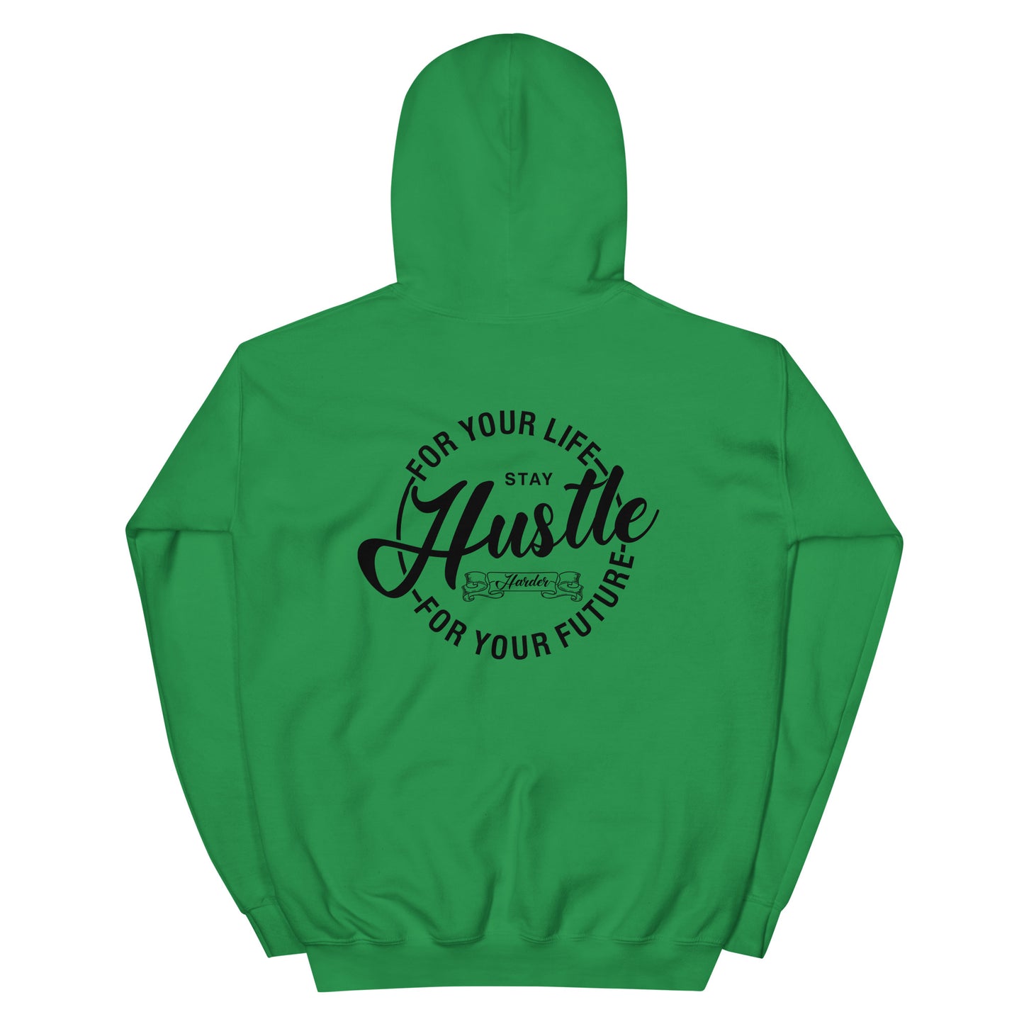 Hustle For Your Life Unisex Hoodie