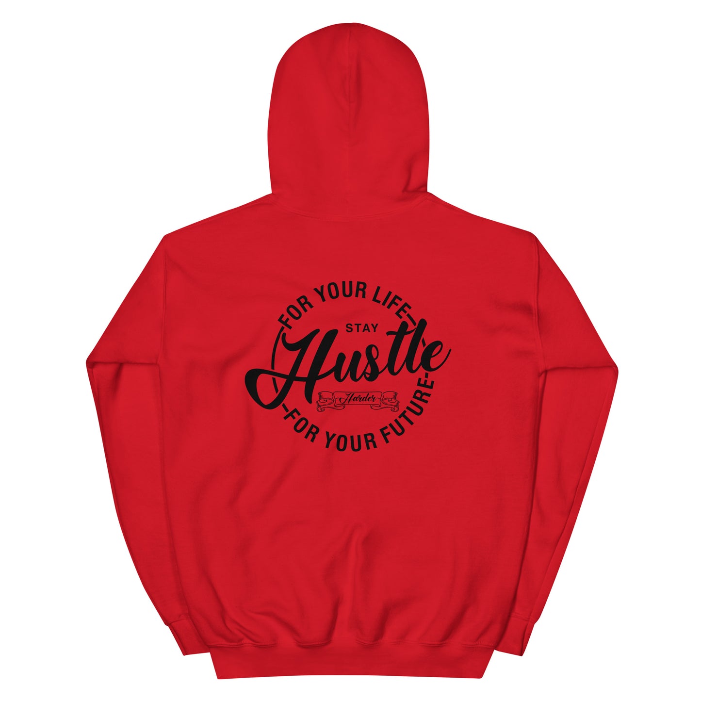 Hustle For Your Life Unisex Hoodie