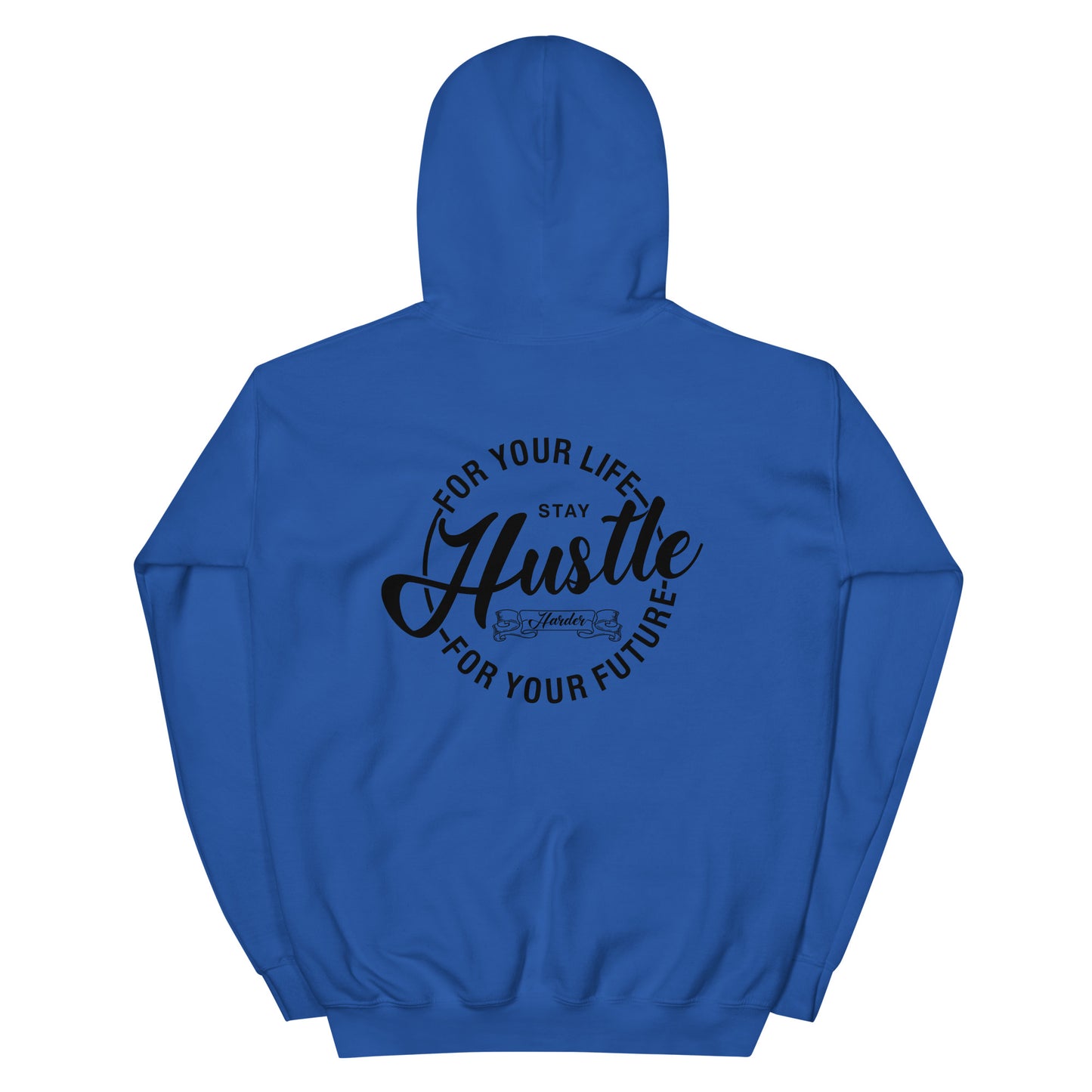 Hustle For Your Life Unisex Hoodie