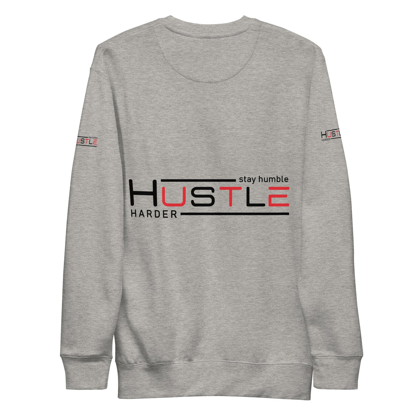 Stay Humble Unisex Premium Sweatshirt
