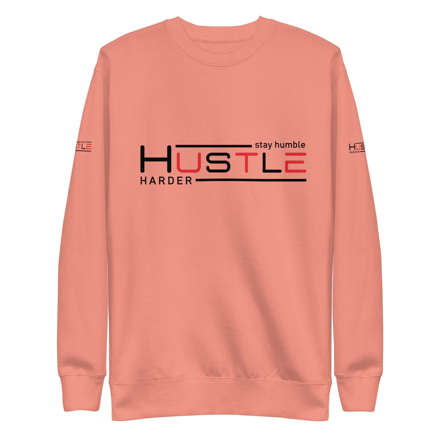 Stay Humble Unisex Premium Sweatshirt