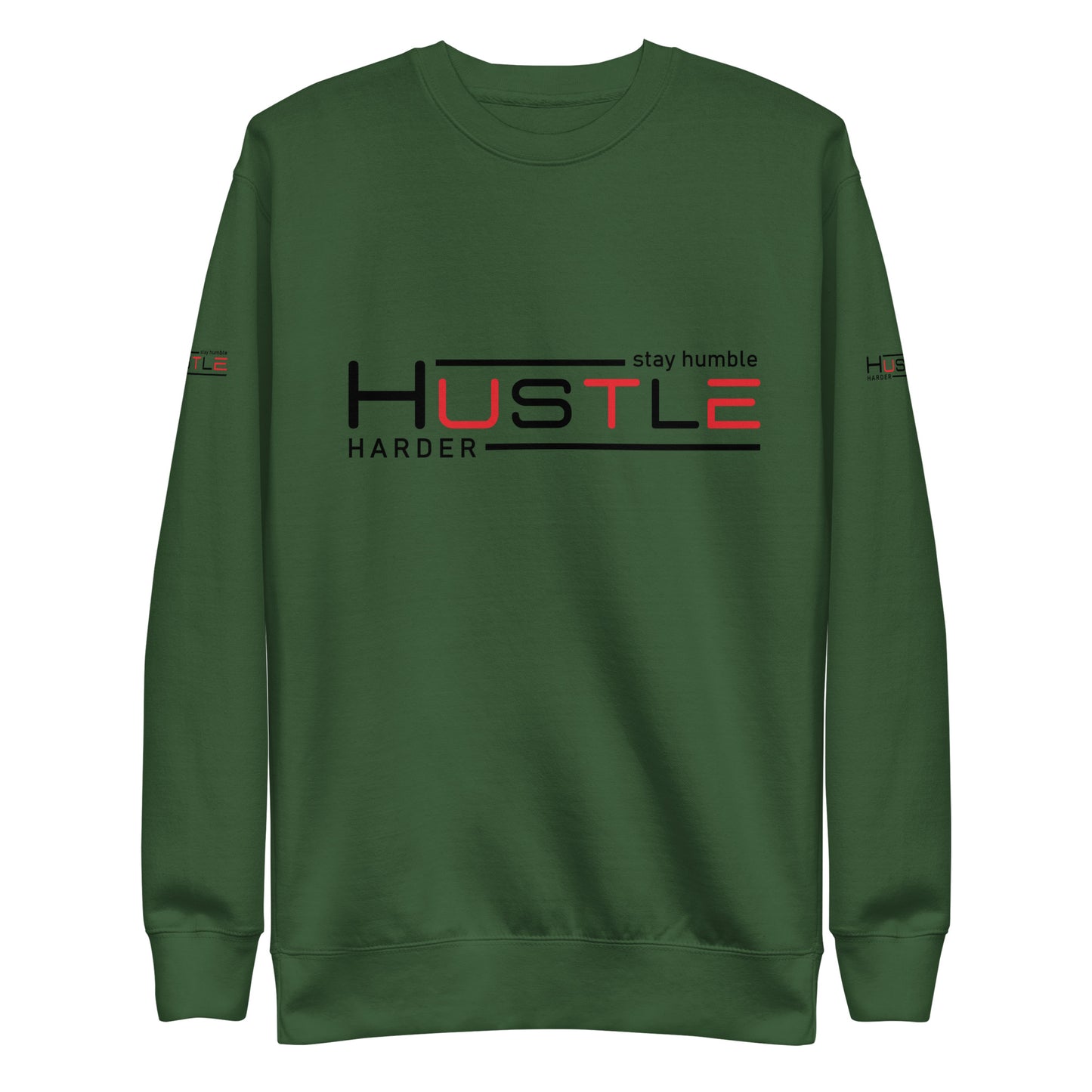 Stay Humble Unisex Premium Sweatshirt