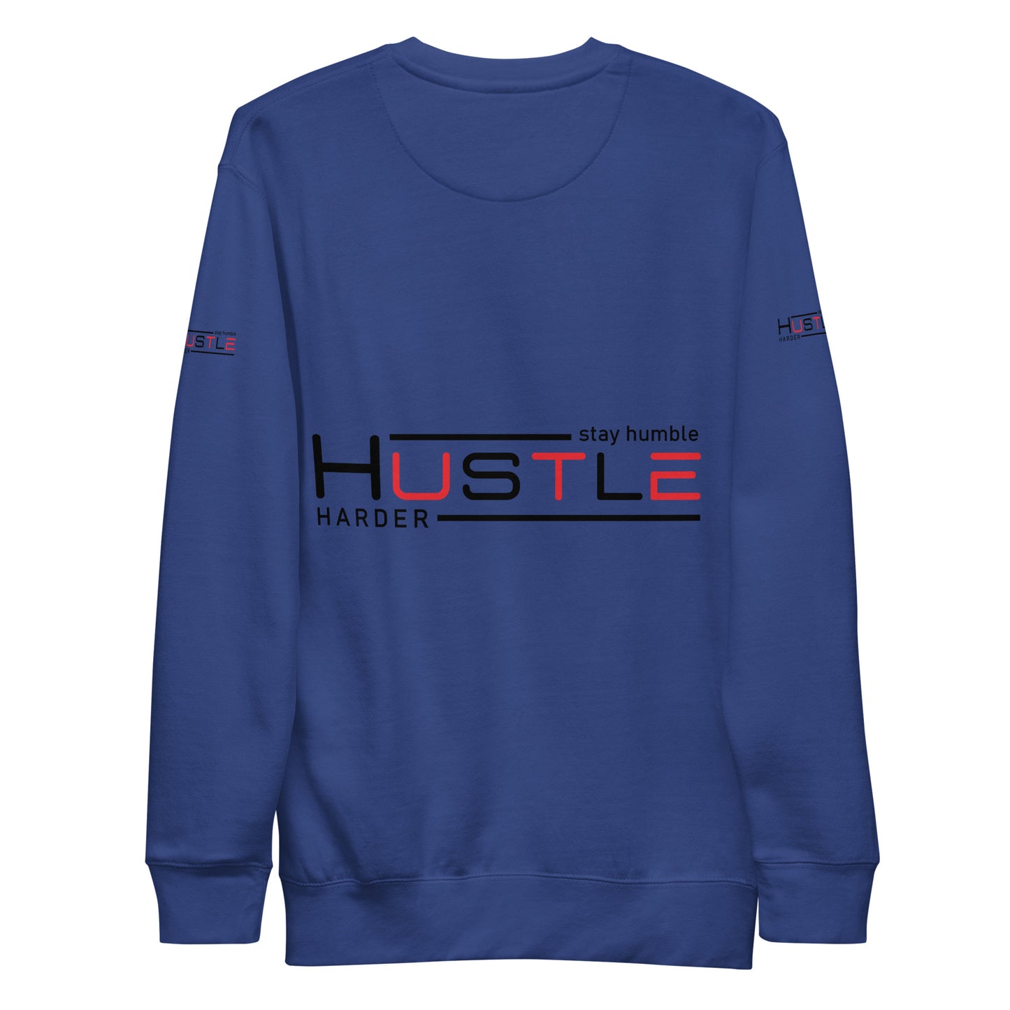 Stay Humble Unisex Premium Sweatshirt