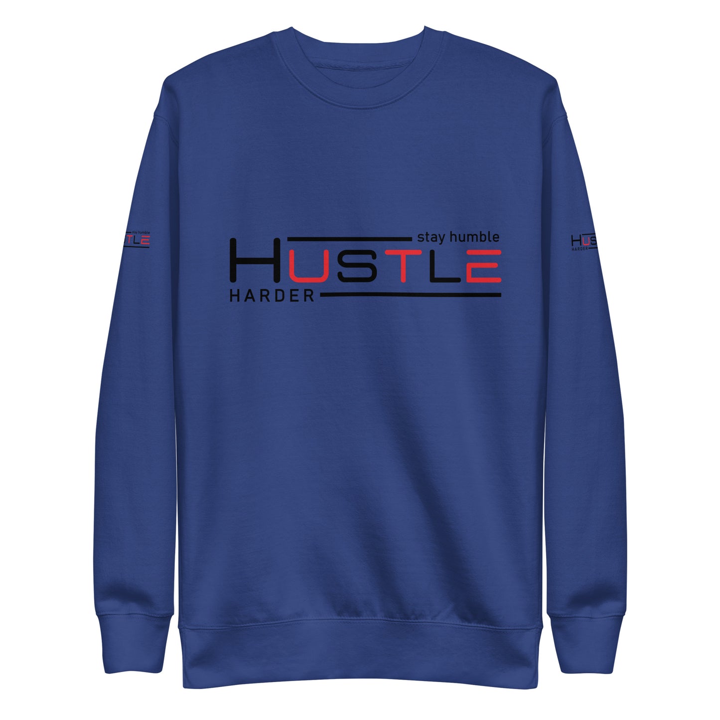 Stay Humble Unisex Premium Sweatshirt
